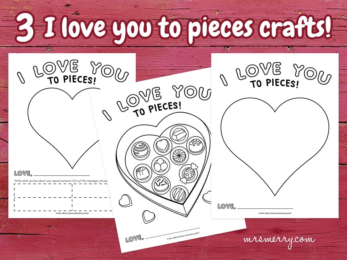 3 I Love You To Pieces Printable Crafts Mrs Merry