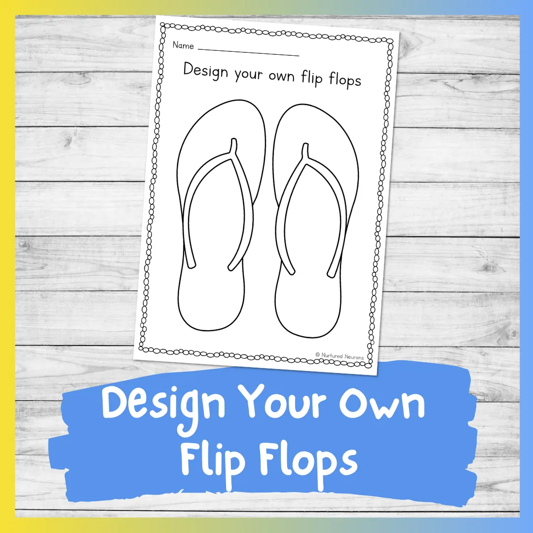 Design You Own Flip Flops Worksheet Printable PDF Nurtured Neurons