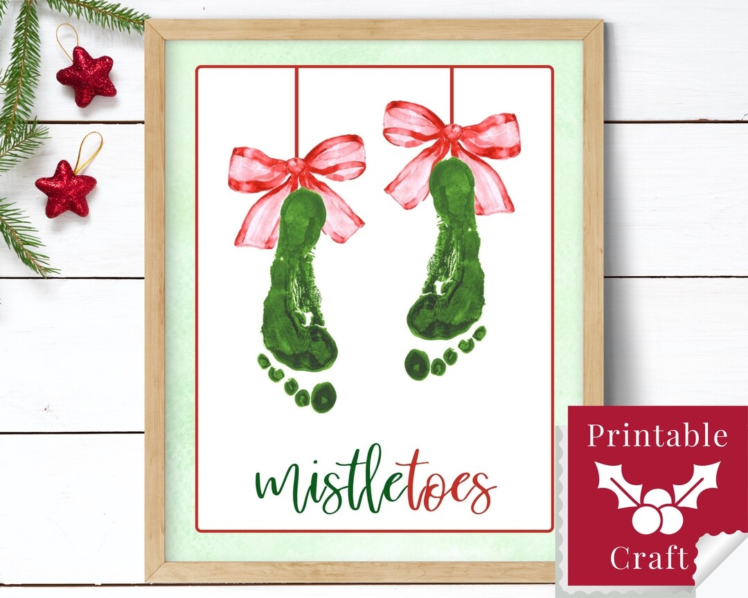Mistletoes Printable Handmade Christmas Gift Baby Or Toddler Footprint Art Print Keepsake Craft Template Etsy